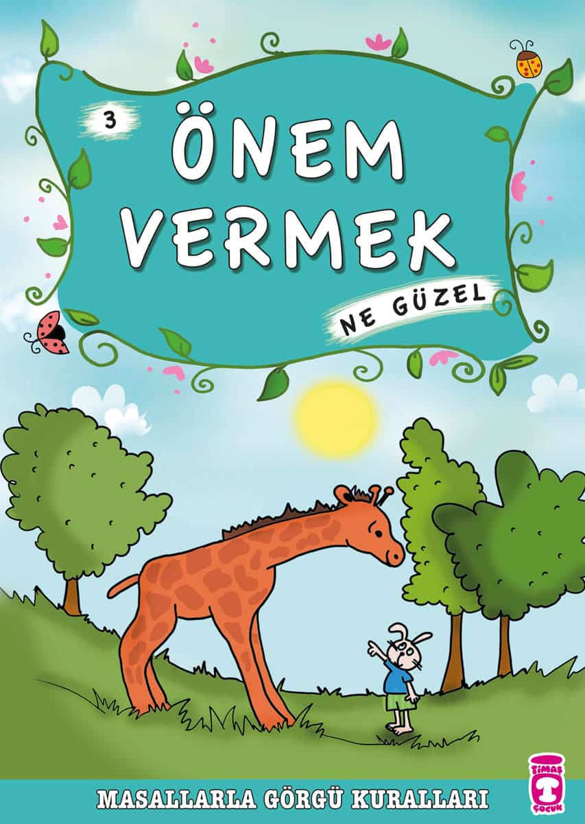 Önem Vermek Ne Güzel – Masallarla Görgü Kuralları 3 1