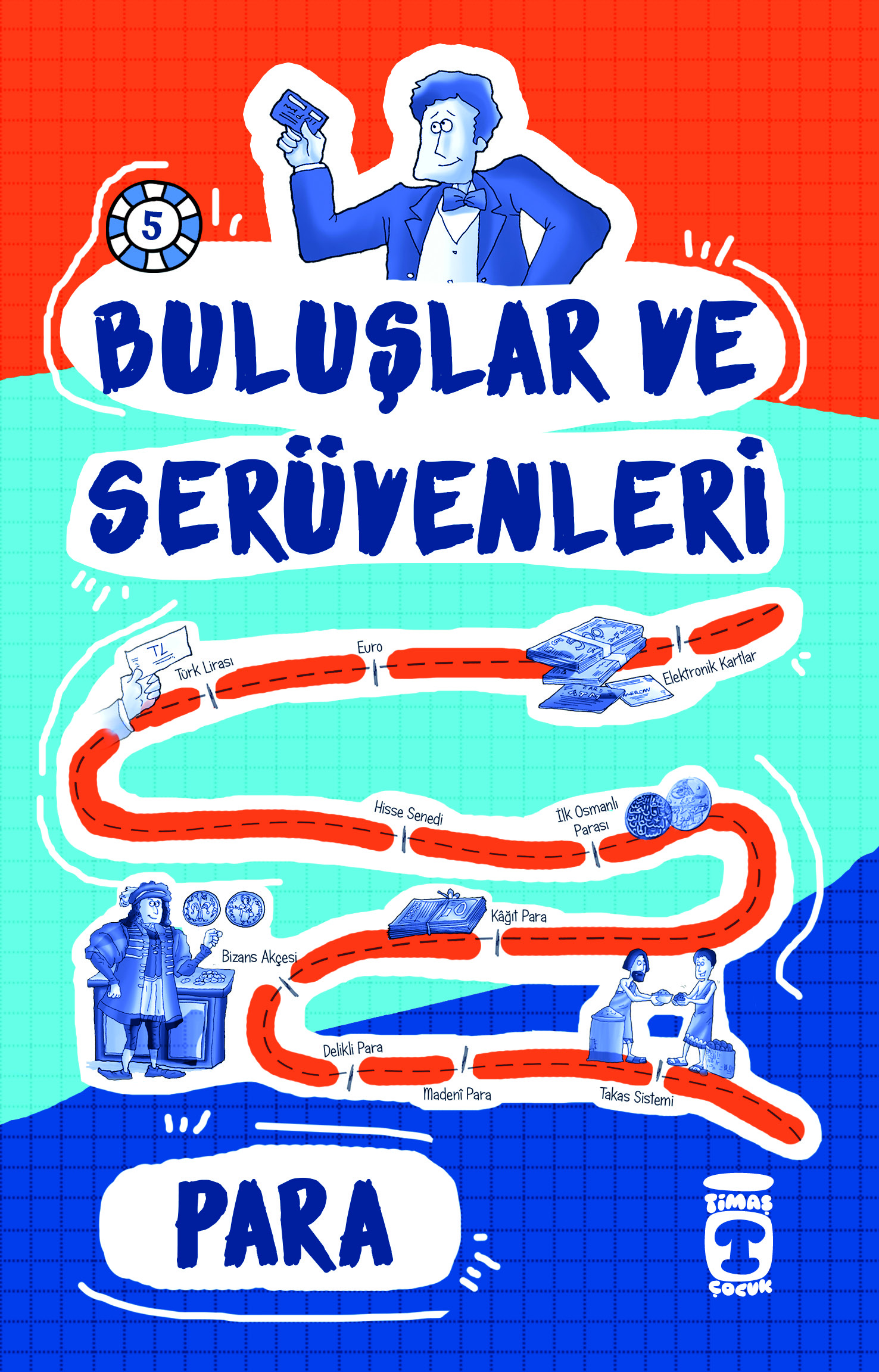 Para – Buluşlar ve Serüvenleri 1