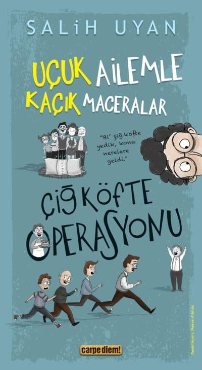 Çiğ Köfte Operasyonu (Uçuk Ailemle Kaçık Maceralar)