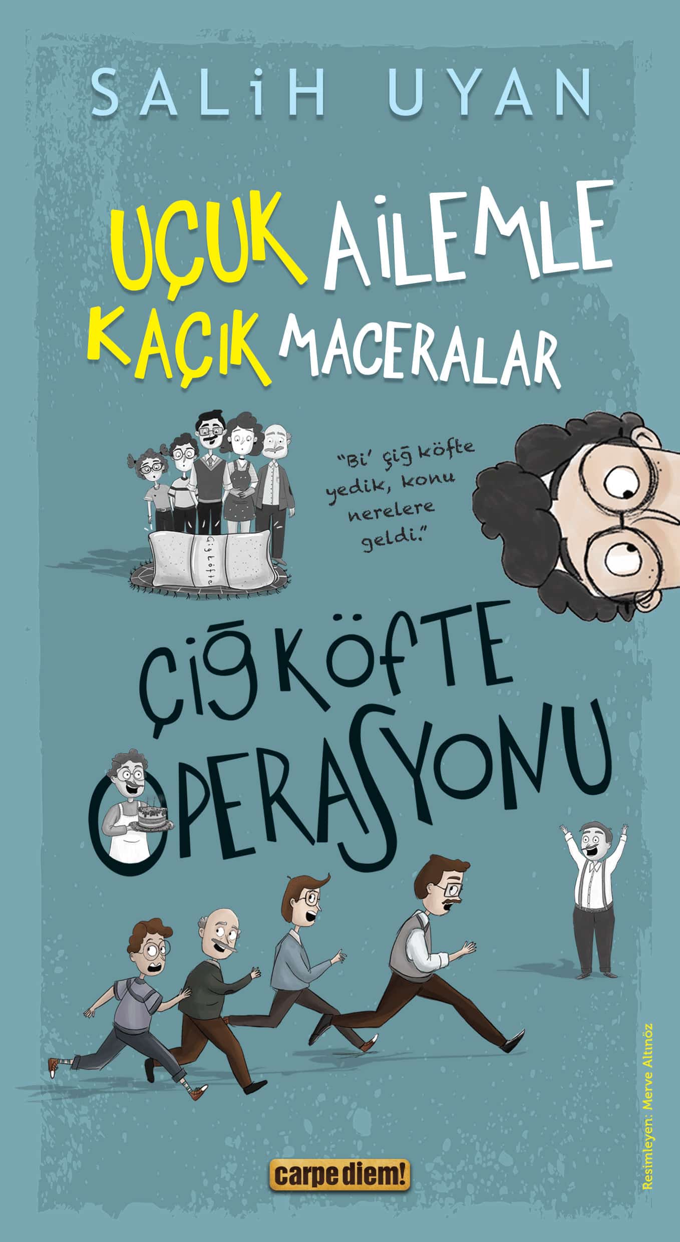 Çiğ Köfte Operasyonu (Uçuk Ailemle Kaçık Maceralar)