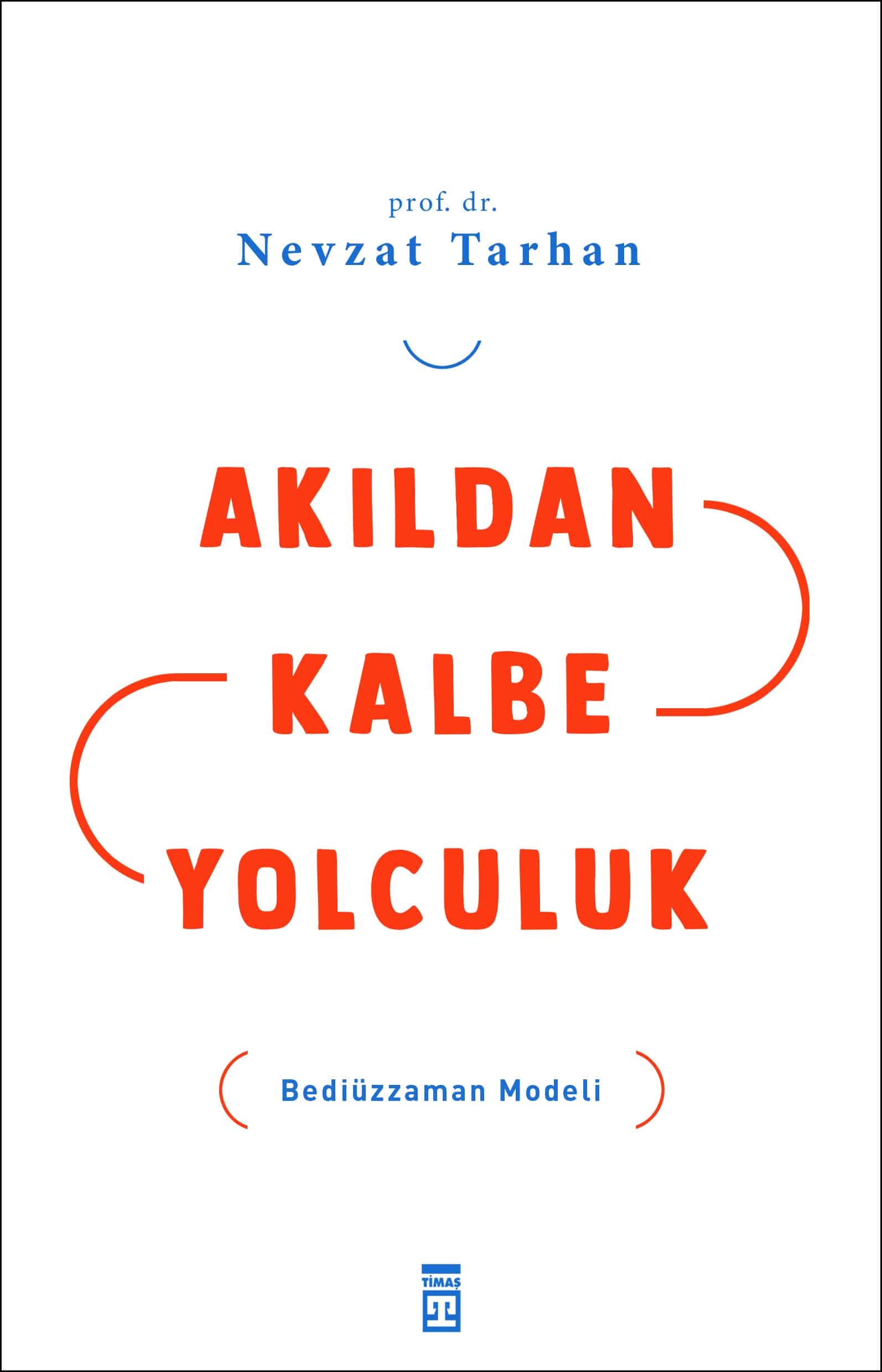 Akıldan Kalbe Yolculuk 1