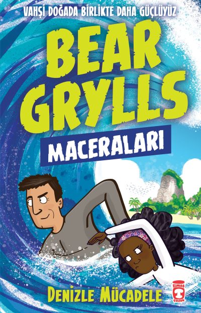 Denizle Mücadele - Bear Grylls Maceraları