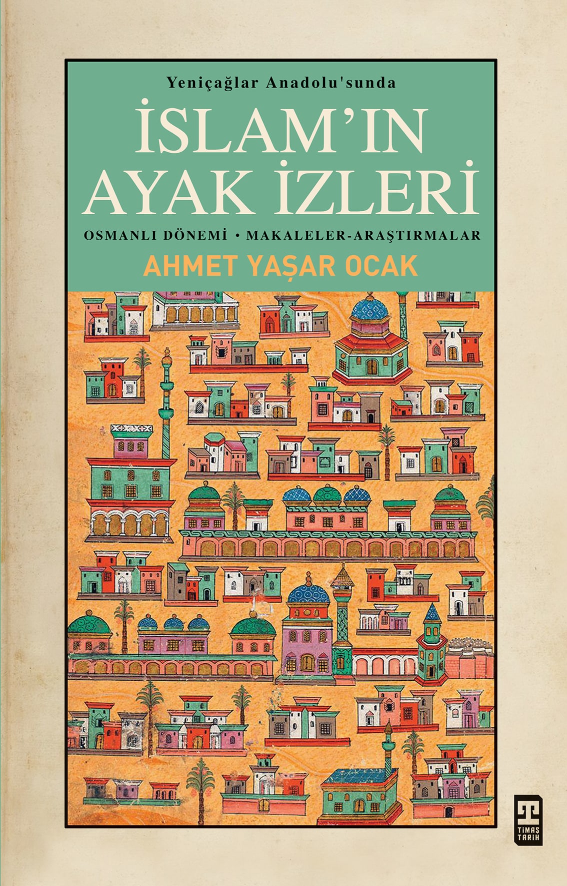 Yeniçağlar Anadolu’sunda İslam’ın Ayak İzleri 1