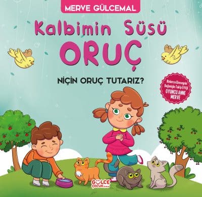 Kalbimin Süsü Oruç - Niçin Oruç Tutarız?