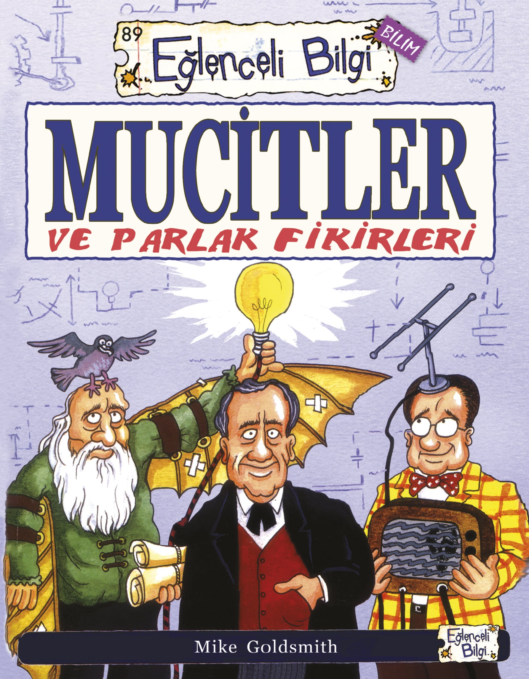 Mucitler ve Parlak Fikirleri 1