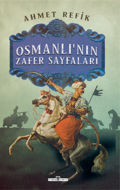 Osmanlı’nın Zafer Sayfaları 1