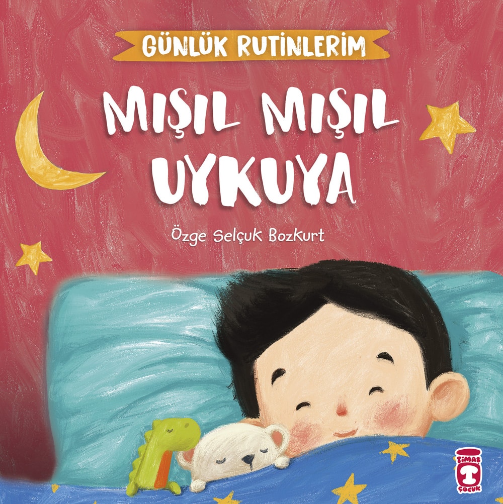 Mışıl Mışıl Uykuya – Günlük Rutinlerim 1