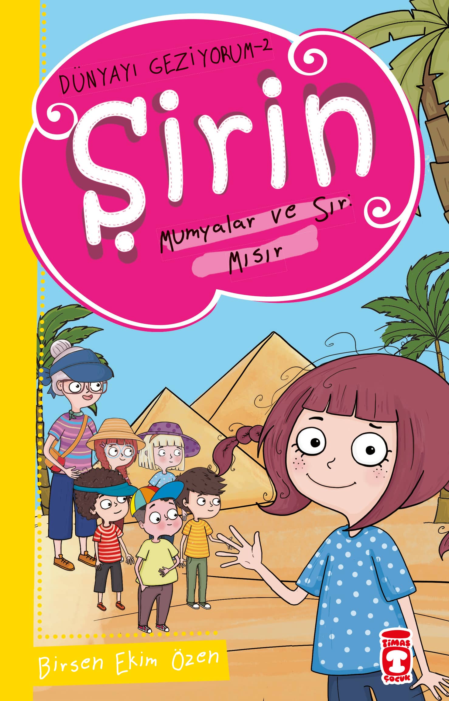 Şirin Mumyalar ve Sır: Mısır – Dünyayı Geziyorum 2 1