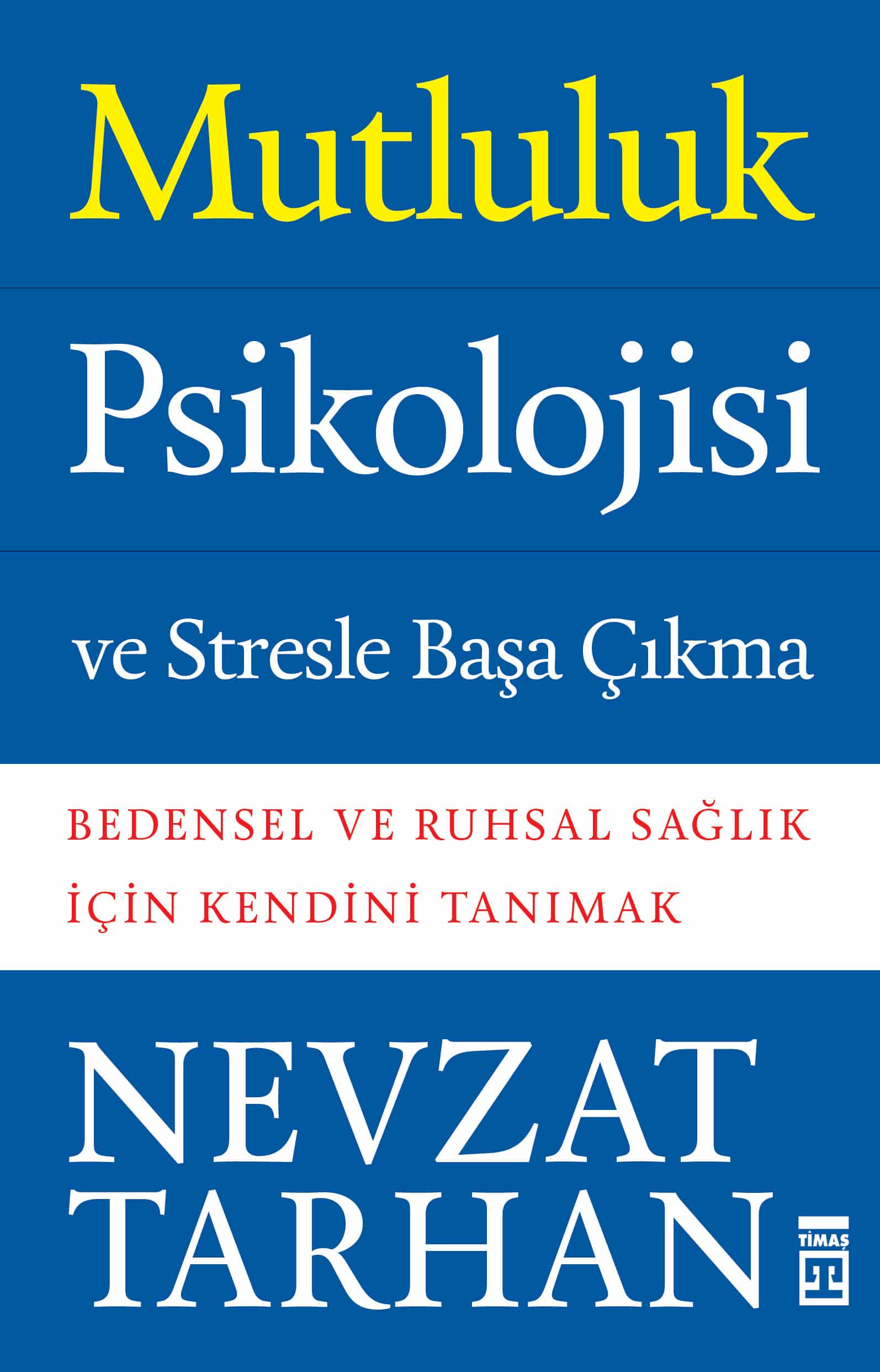 Mutluluk Psikolojisi ve Stresle Başa Çıkma