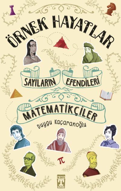 Sayıların Efendileri Matematikçiler - Örnek Hayatlar