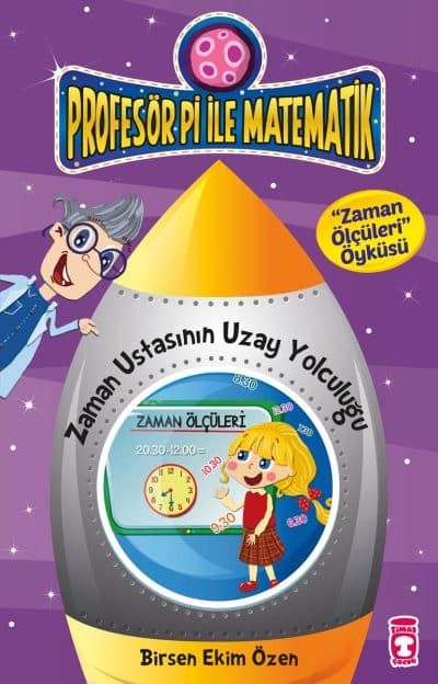 Zaman Ustasının Uzay Yolculuğu - Profesör Pi İle Matematik 1