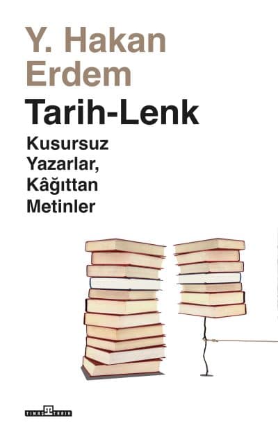 Tarih-Lenk /Kusursuz Yazarlar, Kağıttan Metinler