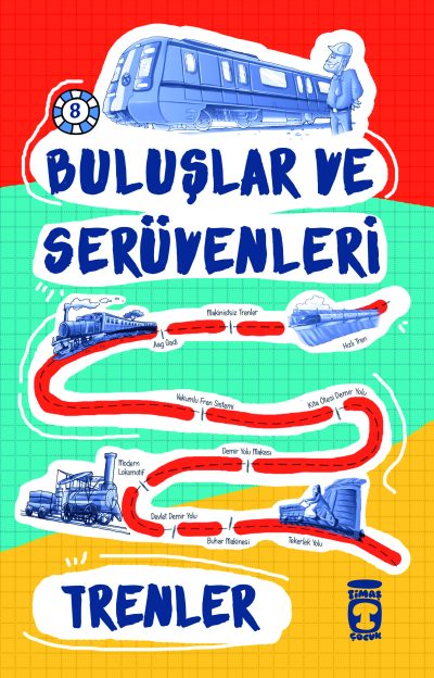 Trenler - Buluşlar ve Serüvenleri