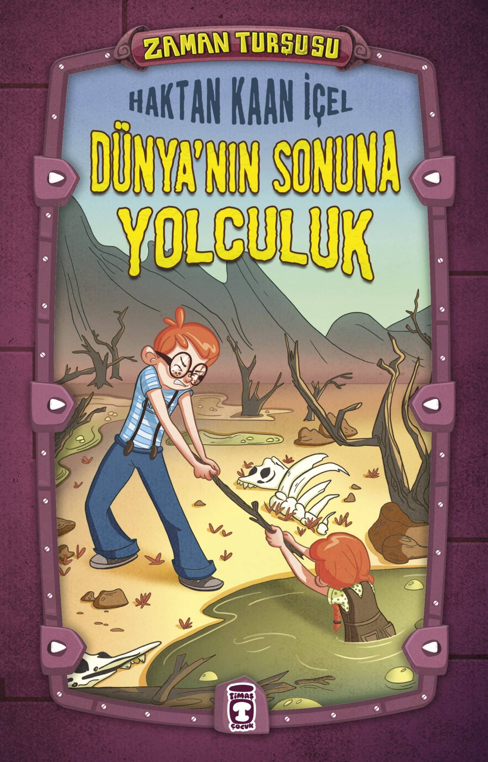 Dünya'nın Sonuna Yolculuk - Zaman Turşusu (Ciltli)