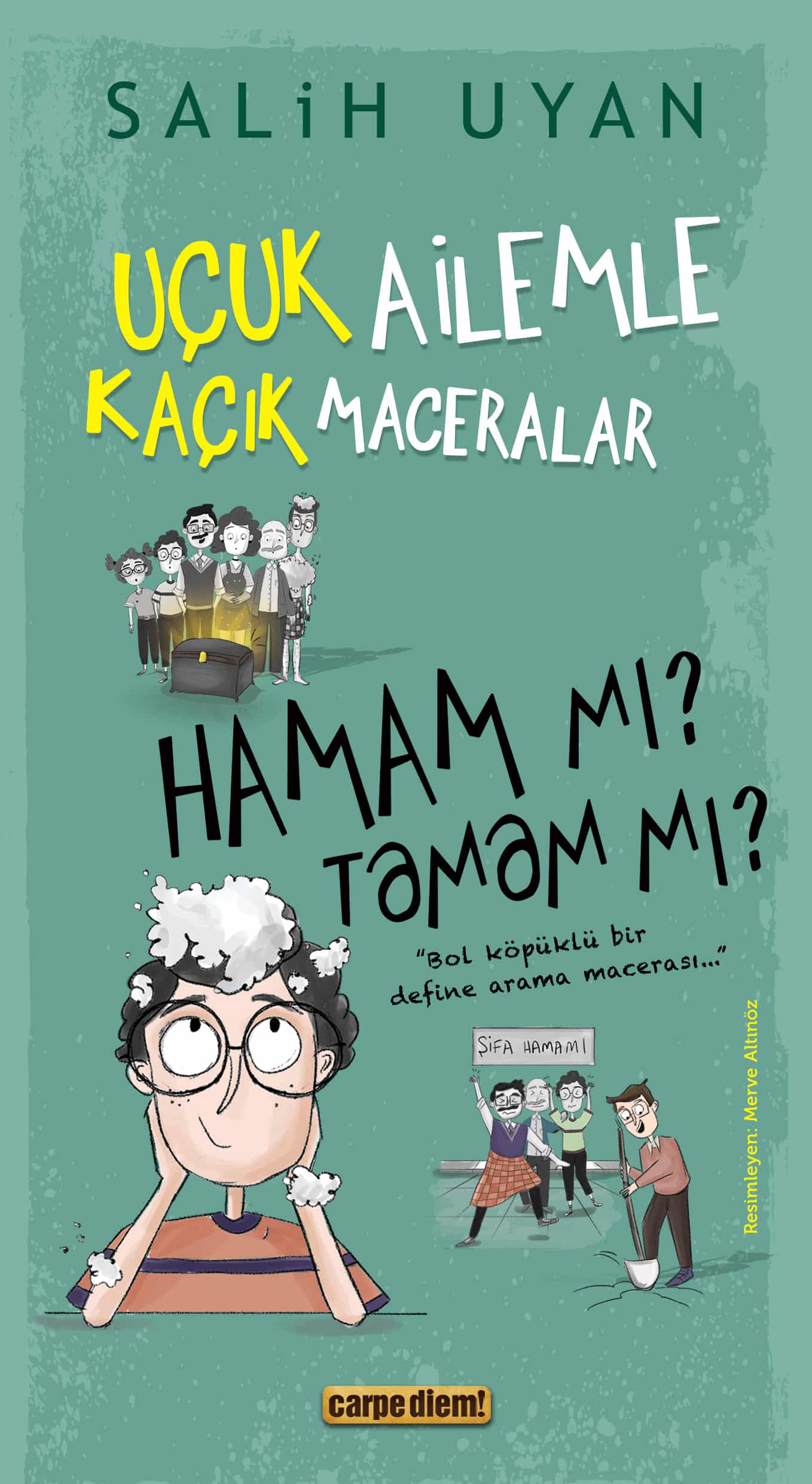 Hamam mı? Tamam mı? – Uçuk Ailemle Kaçık Maceralar 1