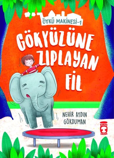 Gökyüzüne Zıplayan Fil - Öykü Makinesi 1