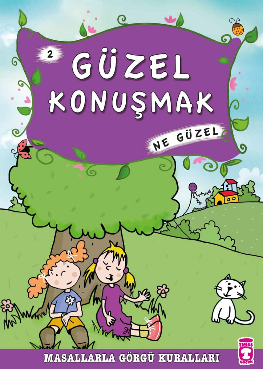 Güzel Konuşmak Ne Güzel – Masallarla Görgü Kuralları 2 1