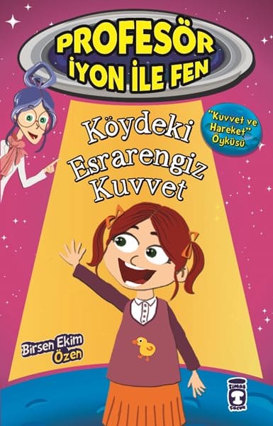 Köydeki Esrarengiz Kuvvet – Profesör İyon İle Fen 1 1