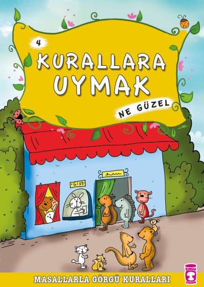 Kurallara Uymak Ne Güzel - Masallarla Görgü Kuralları 4