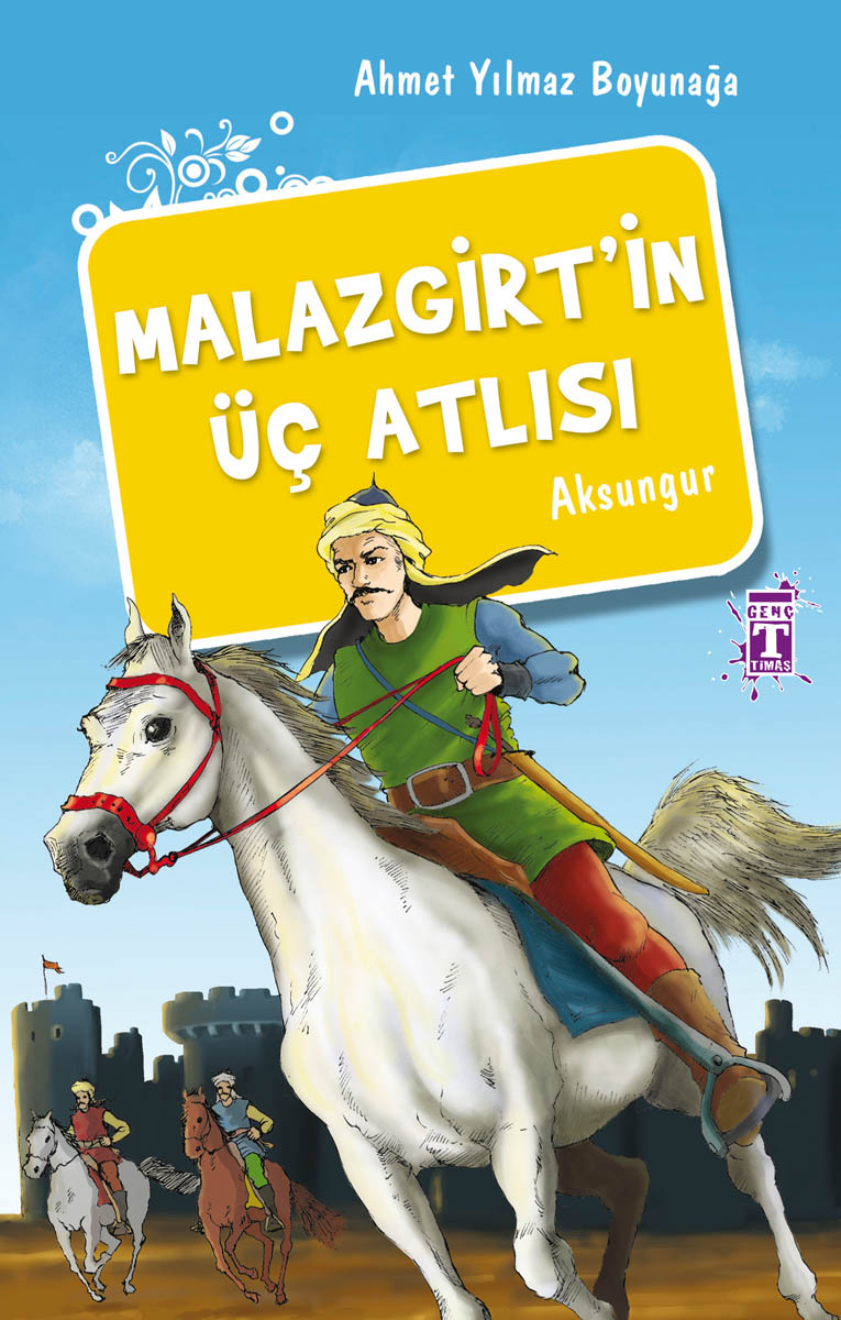 Malazgirt’in Üç Atlısı 1