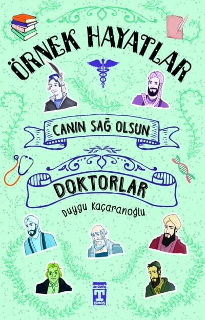 Canın Sağ Olsun Doktorlar - Örnek Hayatlar