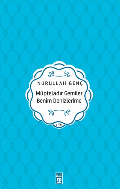 Müpteladır Gemiler Benim Denizlerime