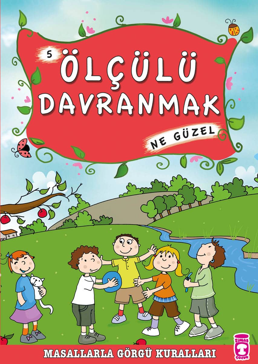 Ölçülü Davranmak Ne Güzel - Masallarla Görgü Kuralları 5