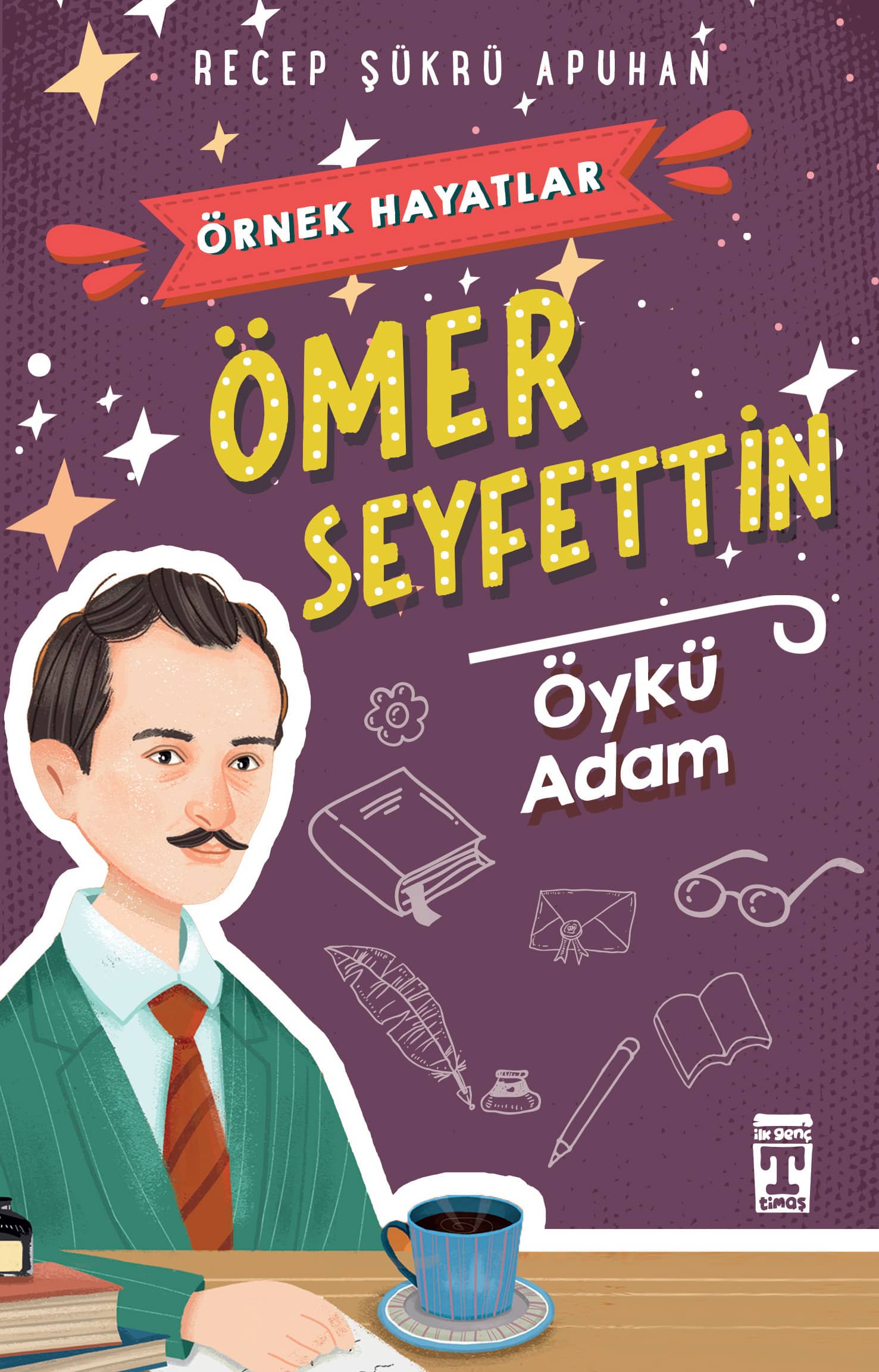 Ömer Seyfettin Öykü Adam – Örnek Hayatlar 1