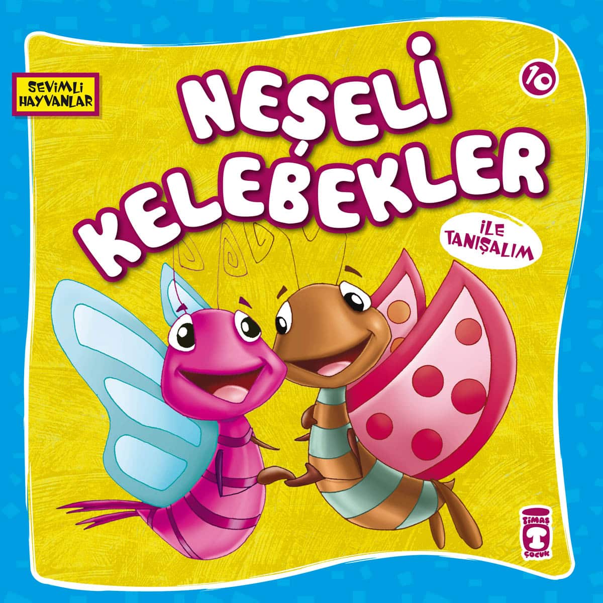 Neşeli Kelebekler İle Tanışalım - Sevimli Hayvanlar