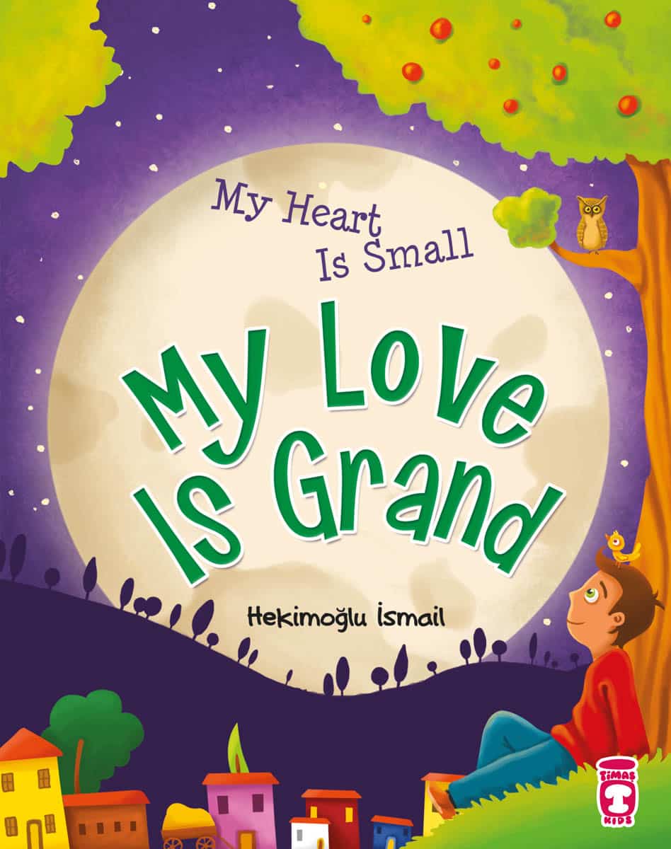 Kalbim Küçük Sevgim Büyük – My Heart Is Small My Love Is Grand (İngilizce) 1