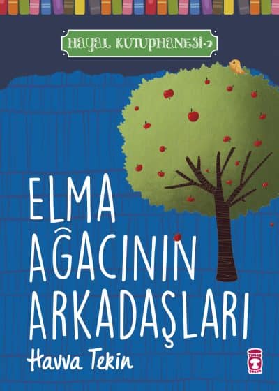 Elma Ağacının Arkadaşları - Hayal Kütüphanesi 2