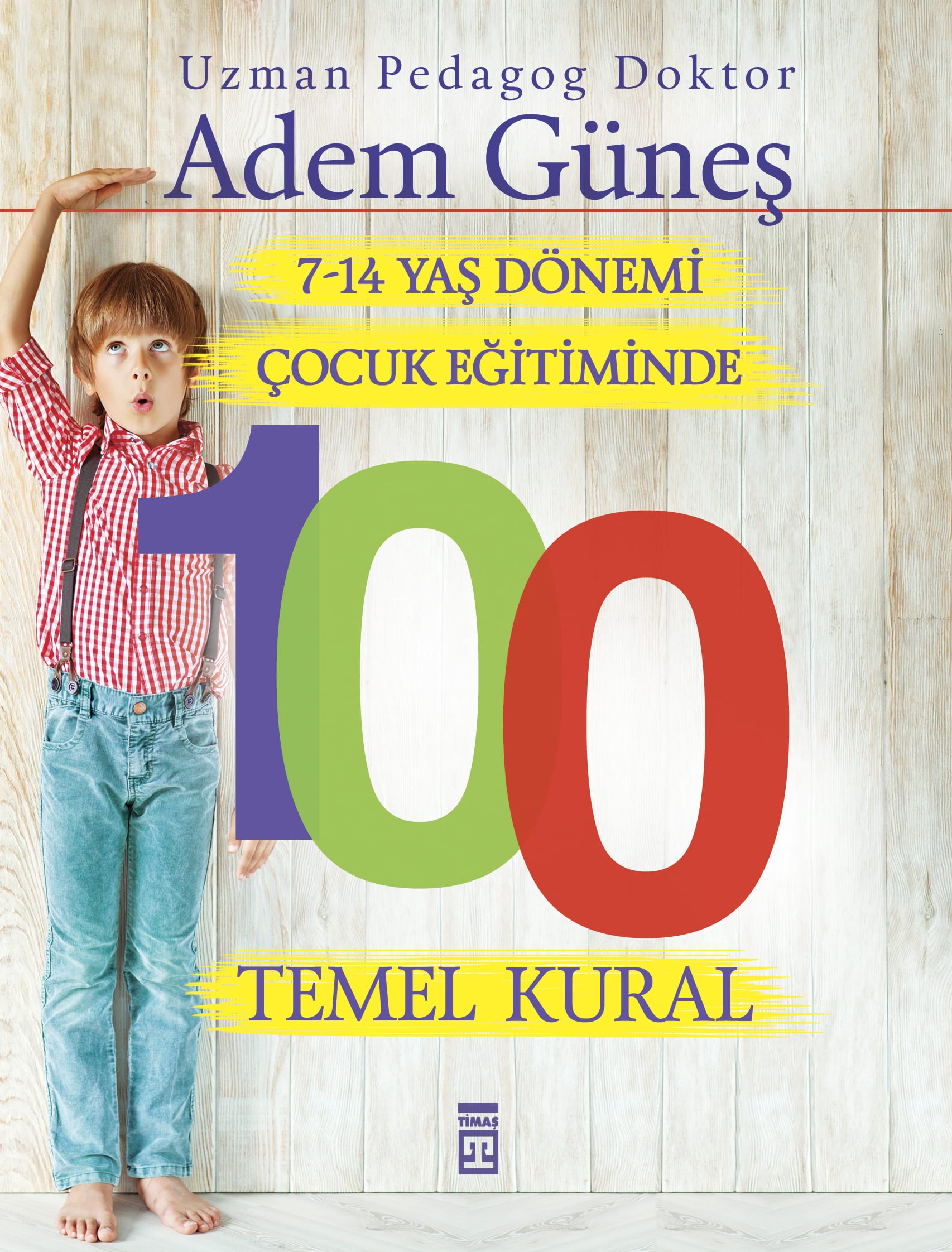 7-14 Yaş Dönemi Çocuk Eğitiminde 100 Temel Kural 1