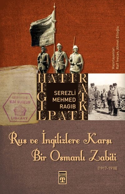 Rus ve İngilizlere Karşı Bir Osmanlı Zabiti