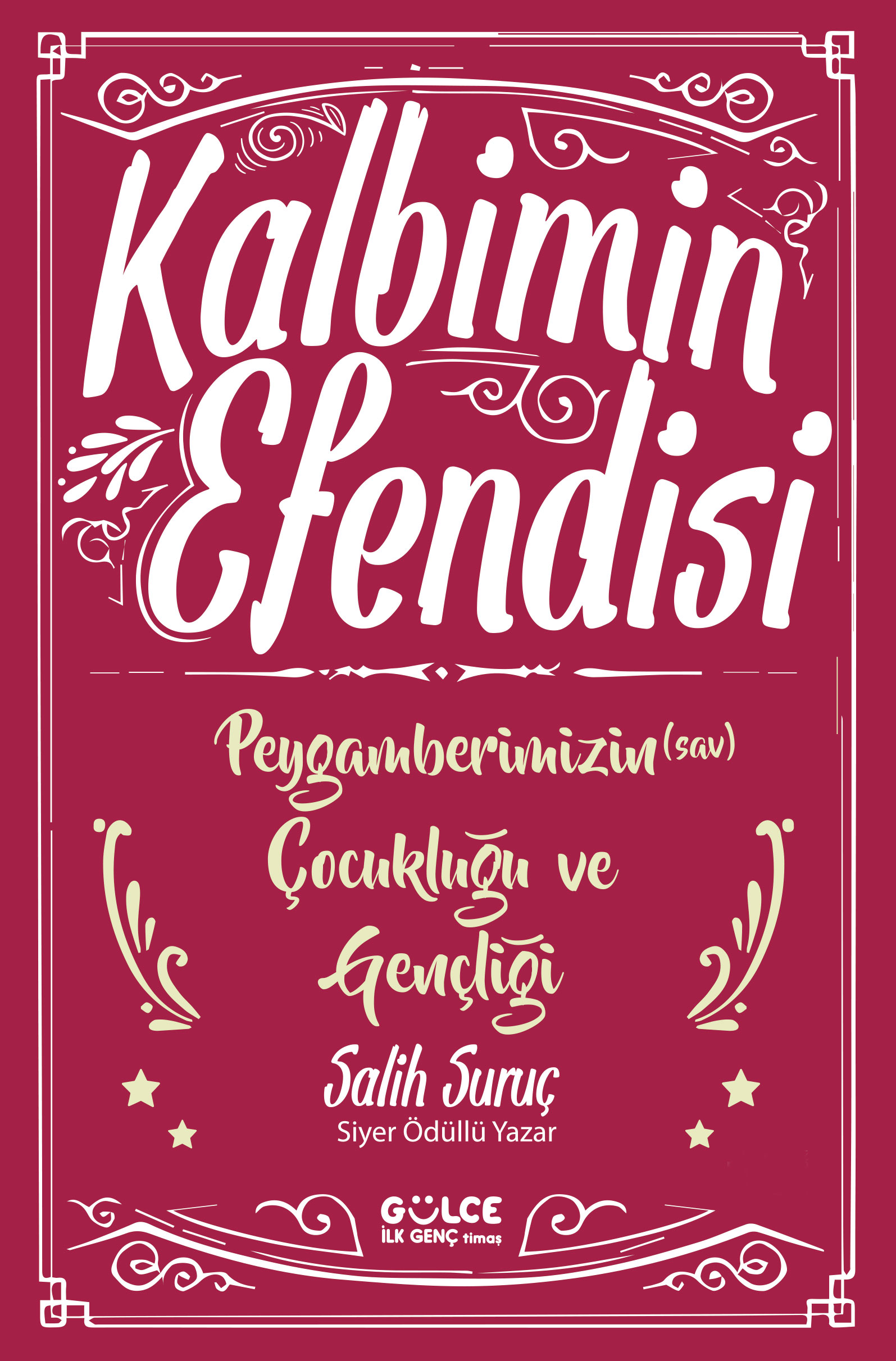 Kalbimin Efendisi - Peygamberimizin Çocukluğu ve Gençliği