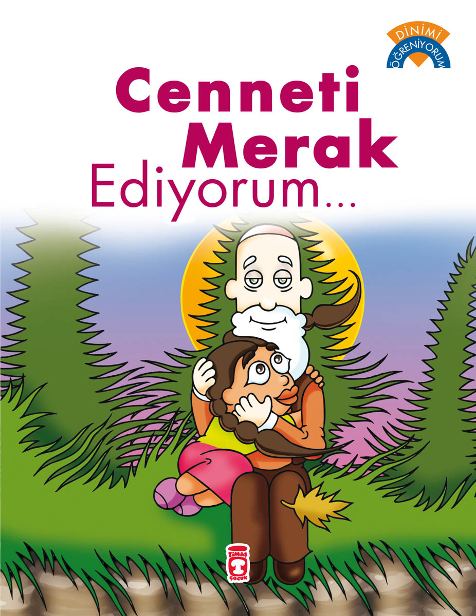 Cenneti Merak Ediyorum - Dinimi Öğreniyorum