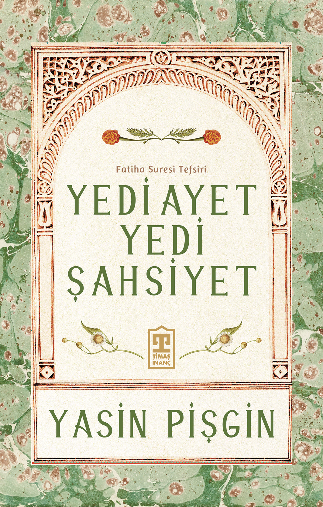 Yedi Ayet Yedi Şahsiyet Fatiha Suresi Tefsiri