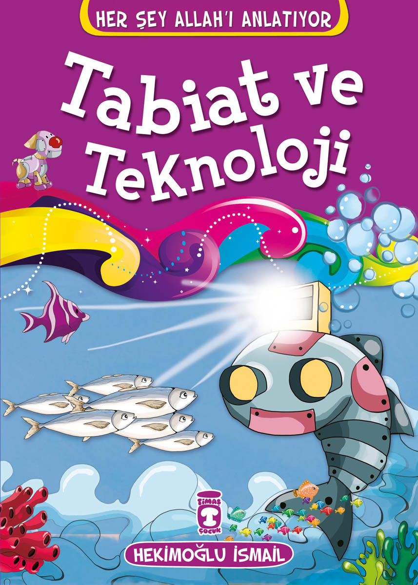 Tabiat ve Teknoloji - Her Şey Allah'ı Anlatıyor