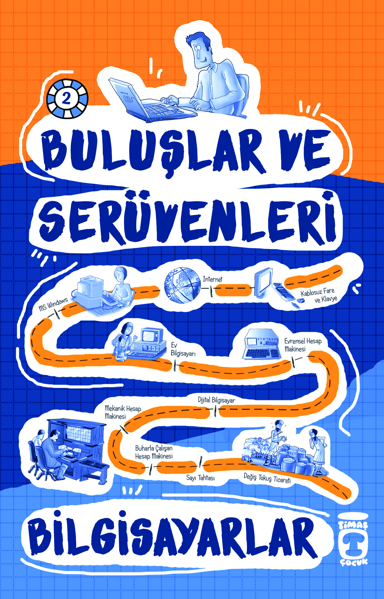 Bilgisayarlar - Buluşlar ve Serüvenleri