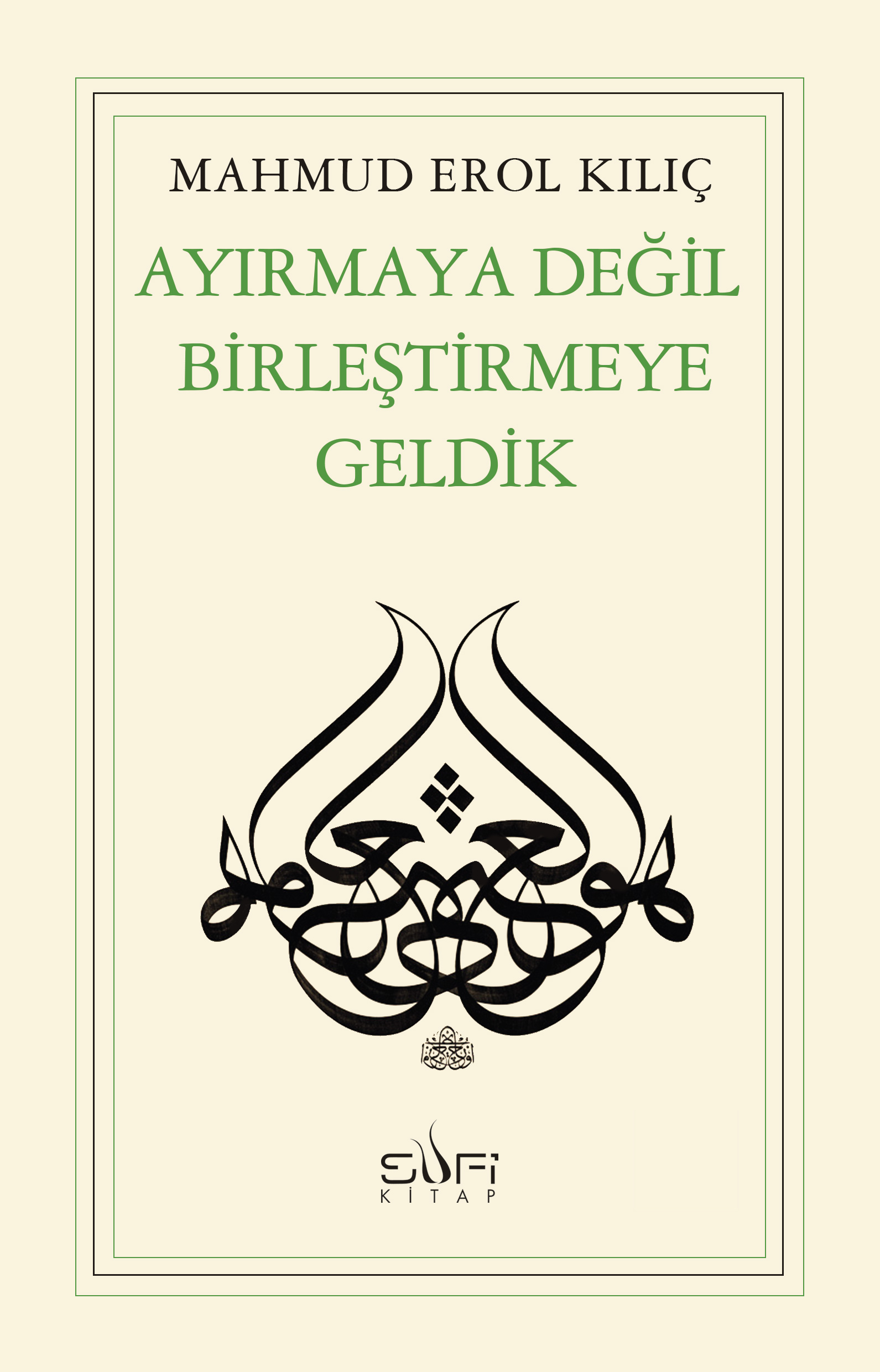 Ayırmaya Değil Birleştirmeye Geldik