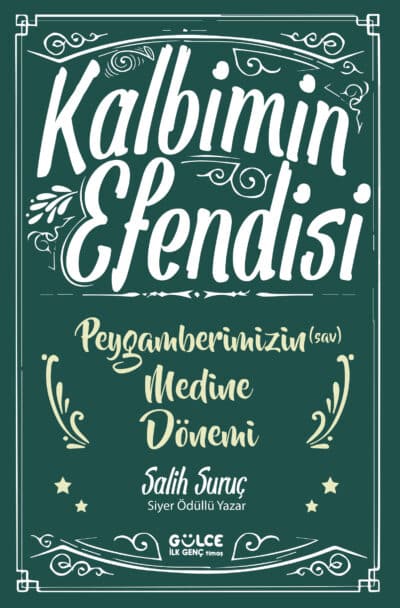 Kalbimin Efendisi - Peygamberimizin Çocukluğu ve Gençliği