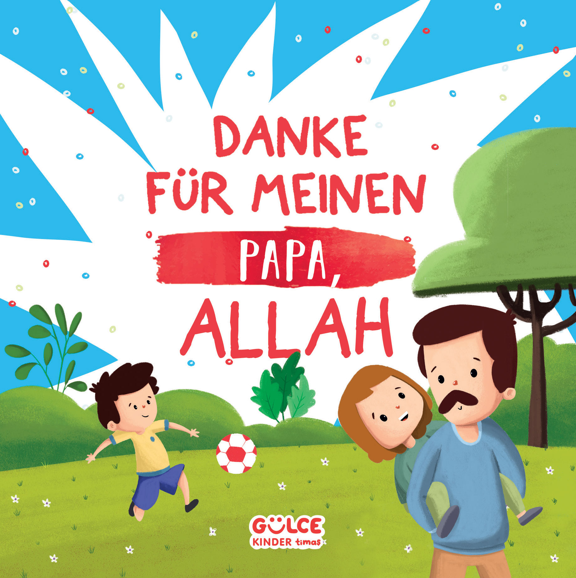 Danke Für Meinen Papa, Allah! (Babam İçin Teşekkür Ederim Allah'ım Almanca)