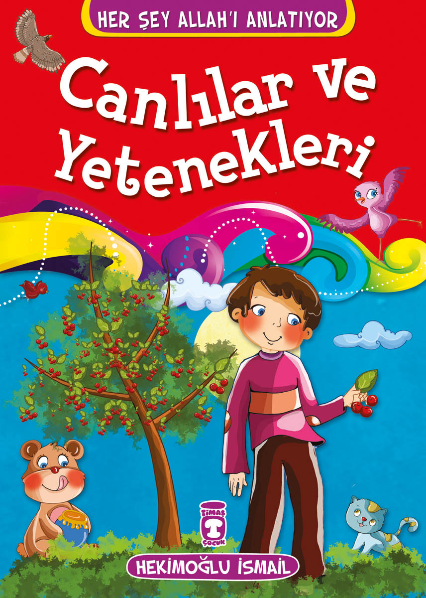 Canlılar ve Yetenekleri - Her Şey Allah'ı Anlatıyor