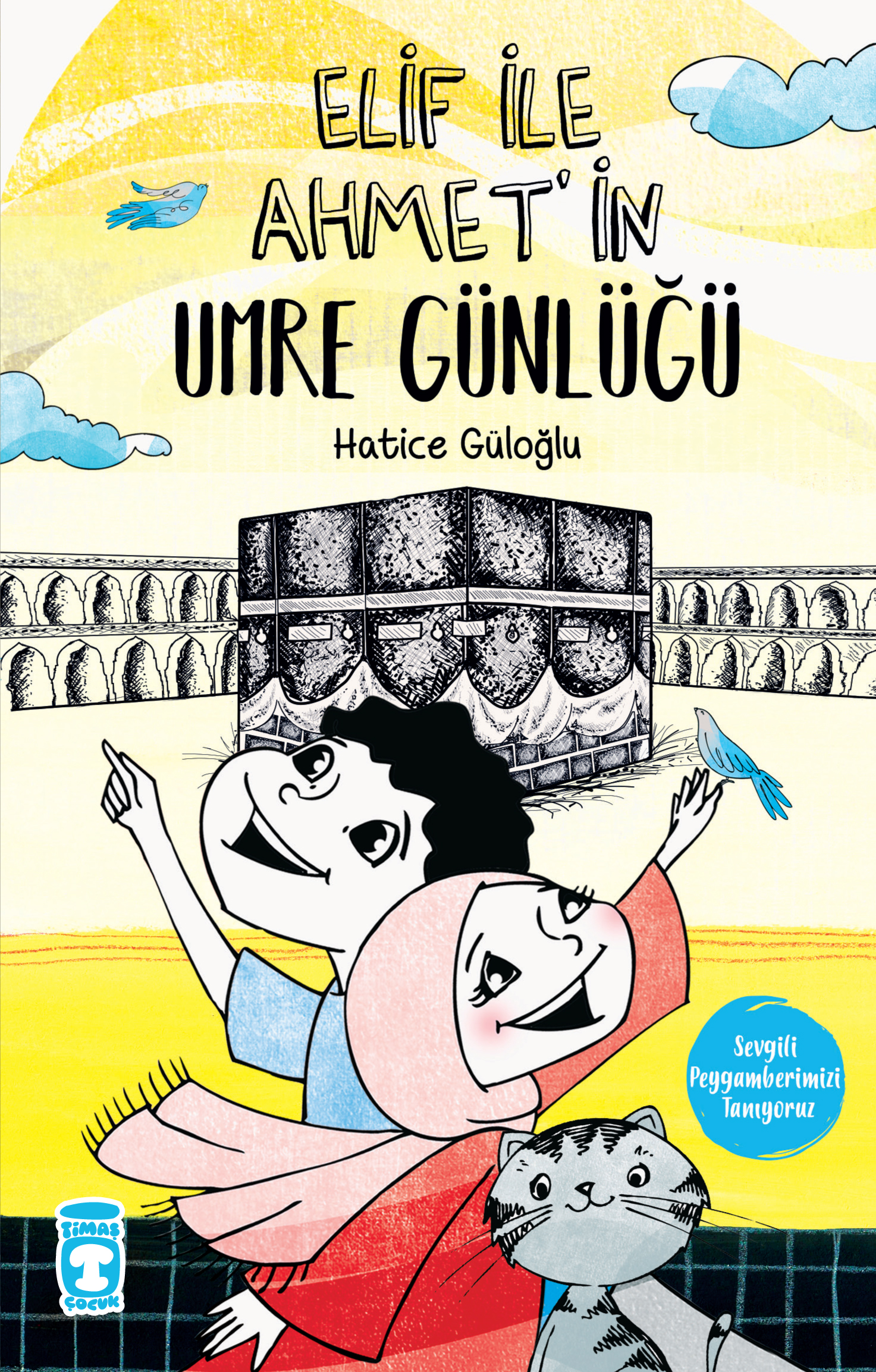 Elif ile Ahmet'in Umre Günlüğü