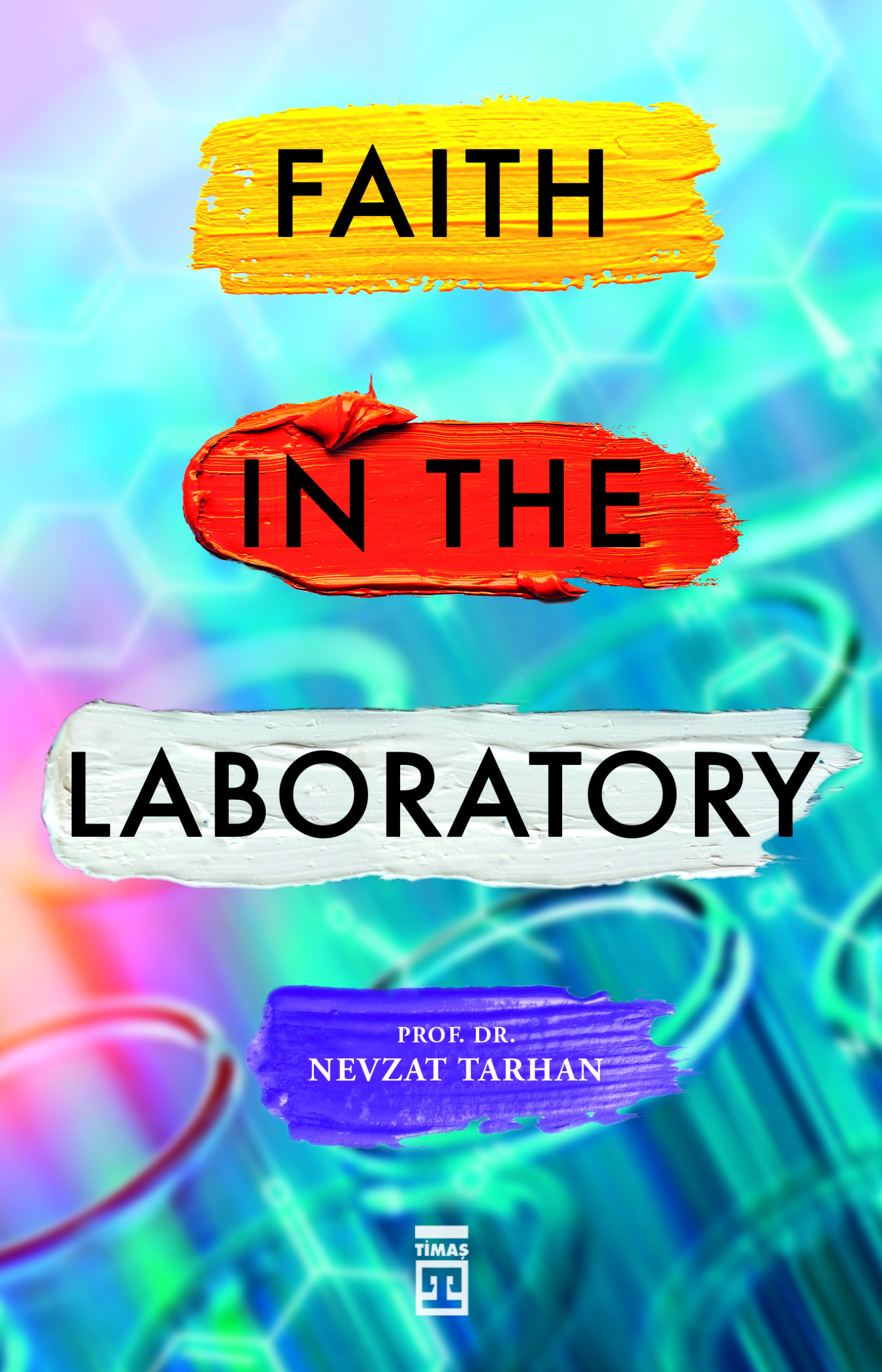 Faith in the Laboratory