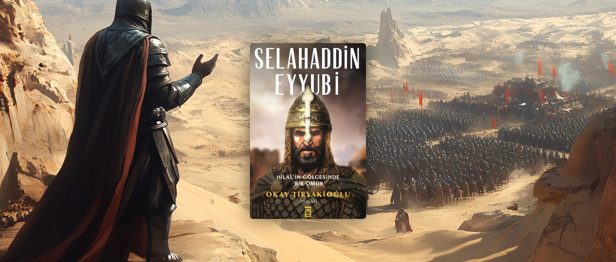 Selahaddin Eyyubi – Hilal’in Gölgesinde Bir Ömür