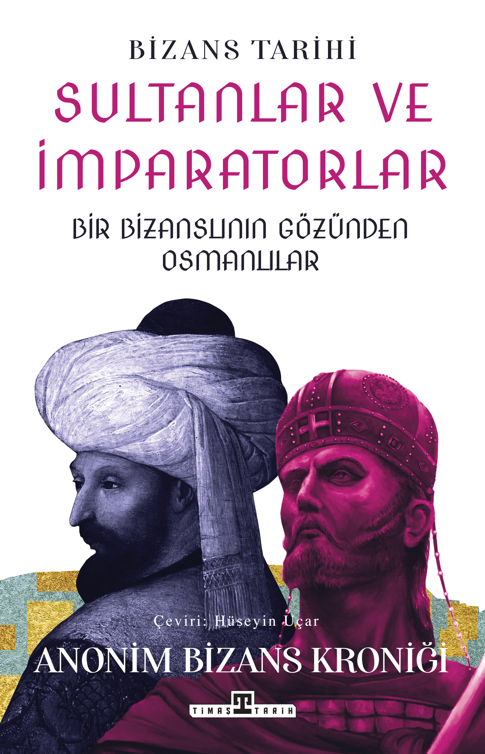 Sultanlar ve İmparatorlar: Bir Bizanslının Gözünden Osmanlılar