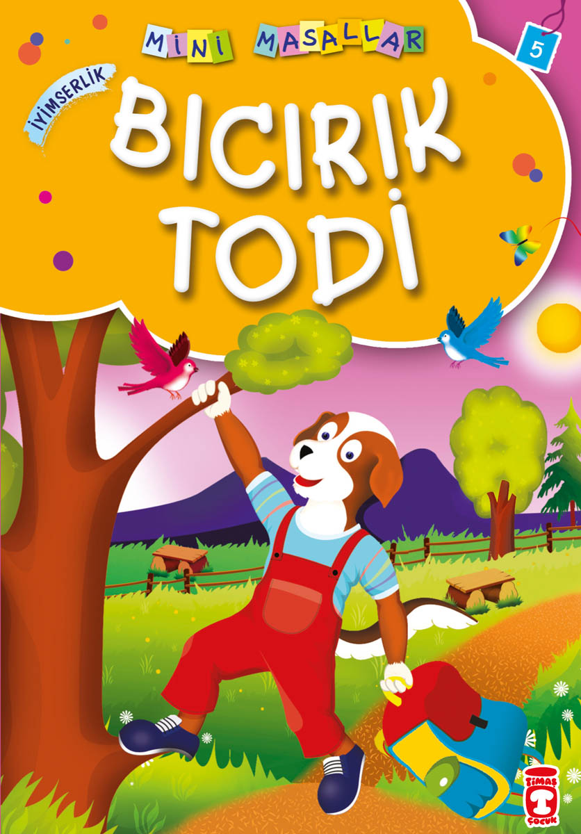 Bıcırık Todi - Mini Masallar 1.Set  5.Kitap