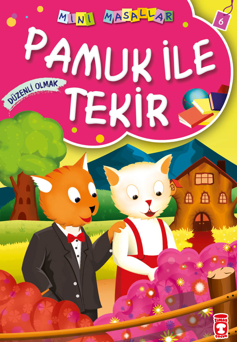 Pamuk İle Tekir - Mini Masallar 1.Set  6.Kitap