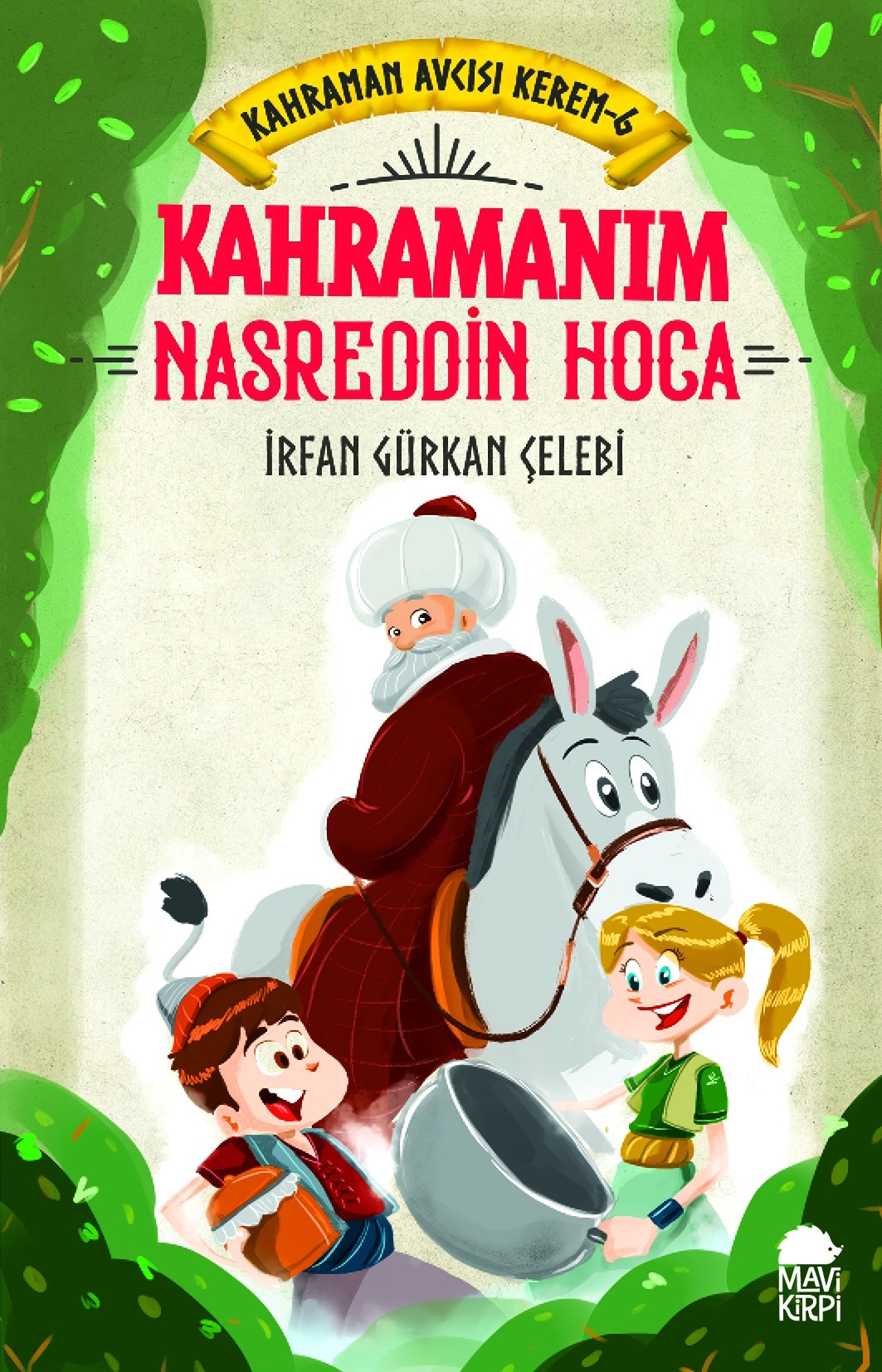 Kahramanım Nasreddin Hoca - Kahraman Avcısı Kerem 6 (Eski)