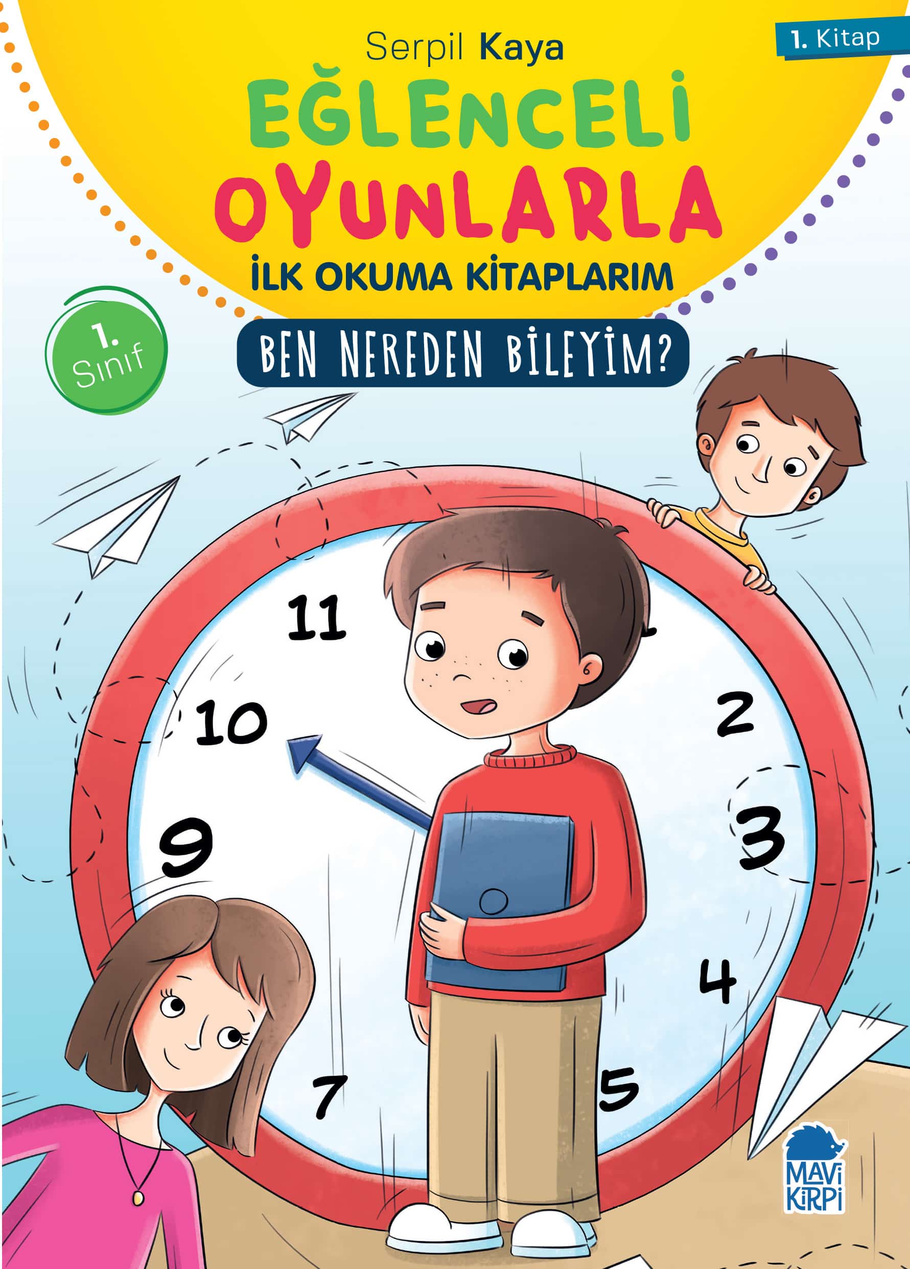 Ben Nereden Bileyim? - Eğlenceli Oyunlarla İlk Okuma Kitaplarım - 1. Sınıf Hikaye Seti